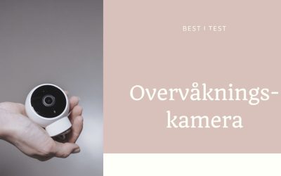 Overvåkningskamera test: 7 beste til hjemmet & kontoret