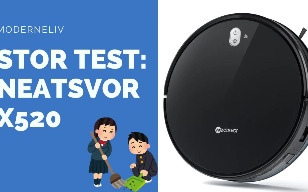 Neatsvor X520 test: Robotstøvsuger av høy kvalitet